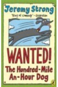 Wanted The Hundred Mile An Hour Dog