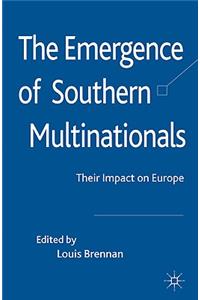 Emergence of Southern Multinationals: Their Impact on Europe