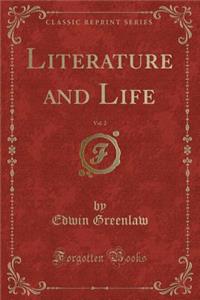 Literature and Life, Vol. 2 (Classic Reprint)