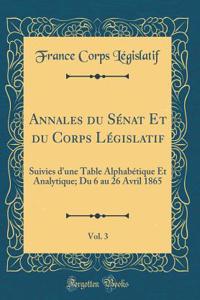 Annales Du Sénat Et Du Corps Législatif, Vol. 3