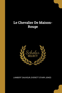 Chevalier De Maison-Rouge
