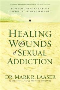 Healing the Wounds of Sexual Addiction