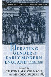 Debating Gender in Early Modern England, 1500-1700