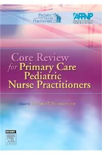 Core Review for Primary Care Pediatric Nurse Practitioners