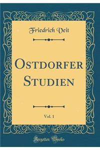 Ostdorfer Studien, Vol. 1 (Classic Reprint)