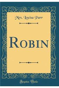 Robin (Classic Reprint)