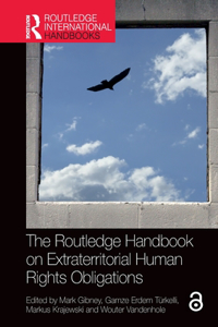 Routledge Handbook on Extraterritorial Human Rights Obligations
