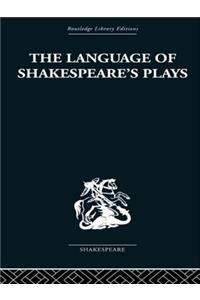 The Language of Shakespeare's Plays
