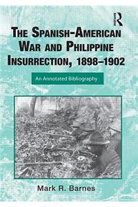 The Spanish-American War and Philippine Insurrection, 1898-1902