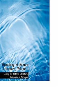 Miscellany of Hebrew Literature, Volume I