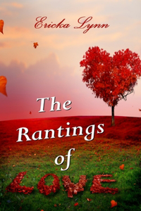 Rantings of Love