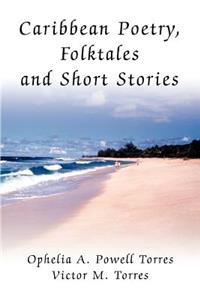 Caribbean Poetry, Folktales and Short Stories