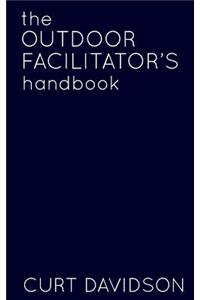 Outdoor Facilitator's Handbook