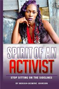 Spirit of an Activist: Stop Sitting on the Sidelines