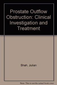 Prostate Outflow Obstruction: Clinical Investigation and Treatment