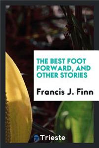 The Best Foot Forward and Other Stories