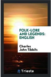 Folk-Lore and Legends