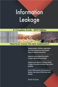 Information Leakage A Complete Guide - 2019 Edition