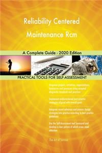 Reliability Centered Maintenance Rcm A Complete Guide - 2020 Edition