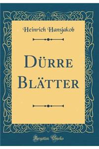 Dürre Blätter (Classic Reprint)
