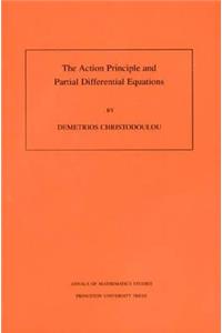 Action Principle and Partial Differential Equations. (Am-146), Volume 146