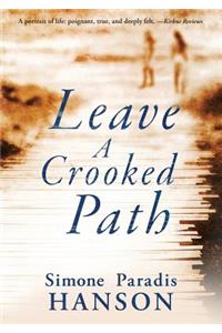 Leave a Crooked Path