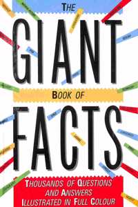THE GIANT BOOK OF FACTS-thousands of Q/A Illustrated in full colour