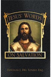 Jesus' Words on Salvation