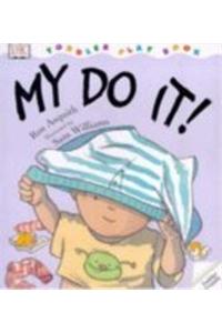 DK Toddler Story Book:  My Do it!
