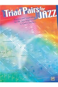 Triad Pairs for Jazz (Practice and Application)