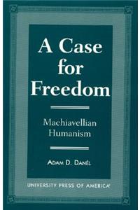 A Case for Freedom