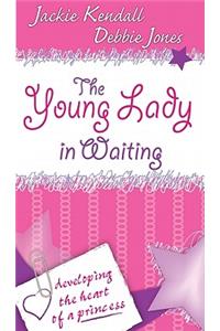 The Young Lady in Waiting