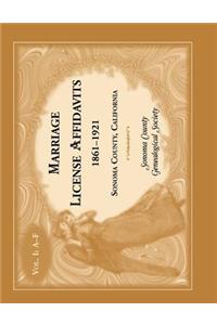 Marriages License Affidavits, 1861-1921, Sonoma County, California: Volume 1