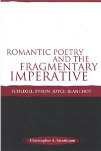 Romantic Poetry and the Fragmentary Imperative