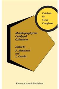 Metalloporphyrins Catalyzed Oxidations