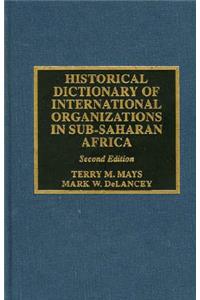 Historical Dictionary of International Organizations in Sub-Saharan Africa