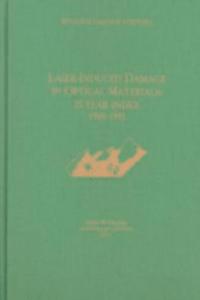 Laser Induced Damage In Optical Materials 25 Year