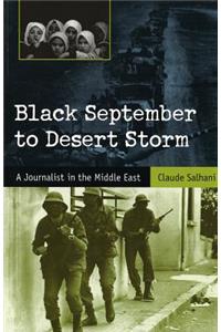 Black September to Desert Storm: A Journalist in the Middle East