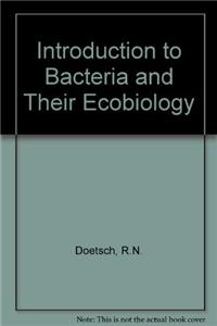 Introduction to Bacteria and Their Ecobiology