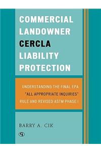 Commercial Landowner CERCLA Liability Protection