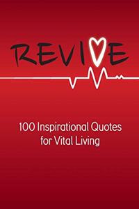 Revive: 100 Inspirational Quotes for Vital Living