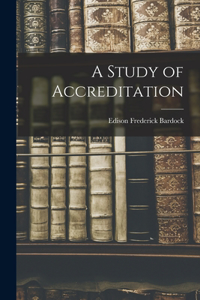 A Study of Accreditation