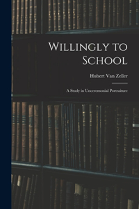 Willingly to School