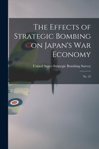 Effects of Strategic Bombing on Japan's war Economy