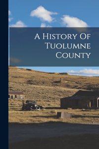 A History Of Tuolumne County