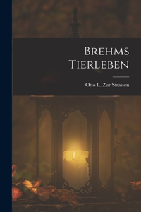 Brehms Tierleben
