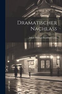 Dramatischer Nachlass