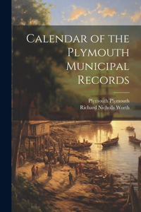 Calendar of the Plymouth Municipal Records