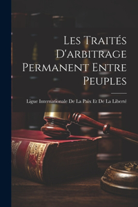 Les Traités D'arbitrage Permanent Entre Peuples