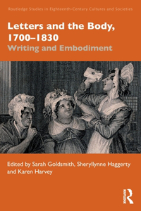 Letters and the Body, 1700–1830